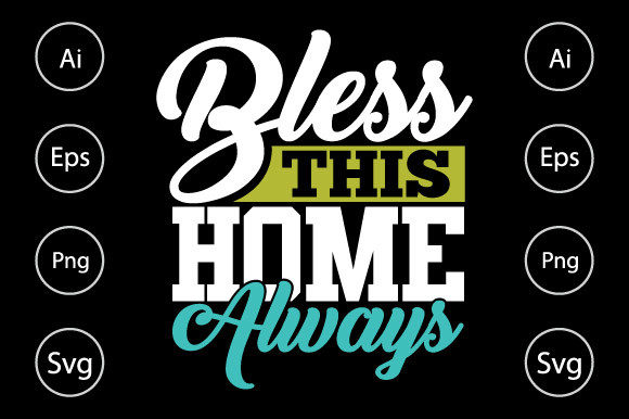 Bless This Home Always T Shirt Design