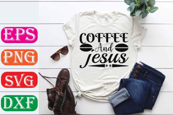 Coffee Svg Design. Coffee and Jesus