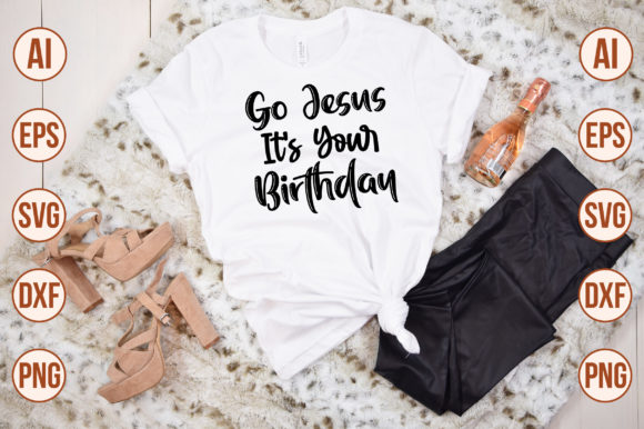 Go Jesus It's Your Birthday SVG