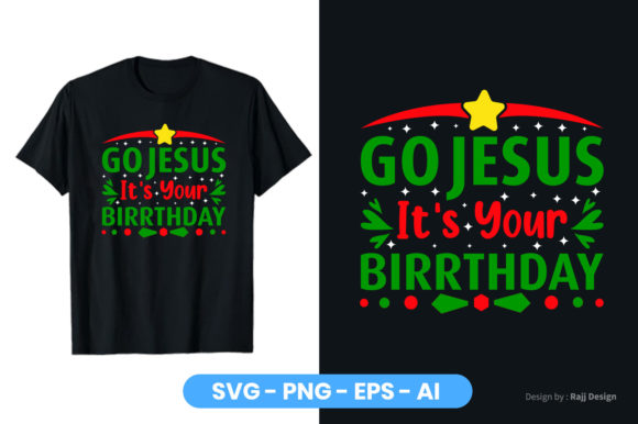 Go Jesus It’s Your Birthday T-Shirt