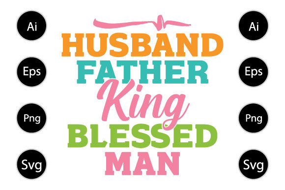 Husband Father King Blessed Man T Shirt: A Symbol of Faith and Identity in Daily Life