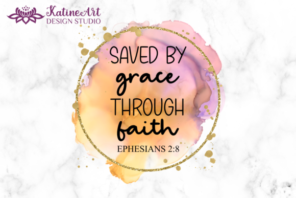 Saved by Grace Through Faith Bible Verse