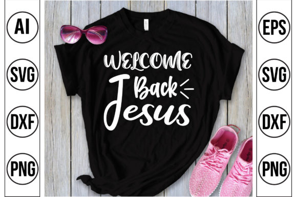 Welcome Back Jesus-SVG